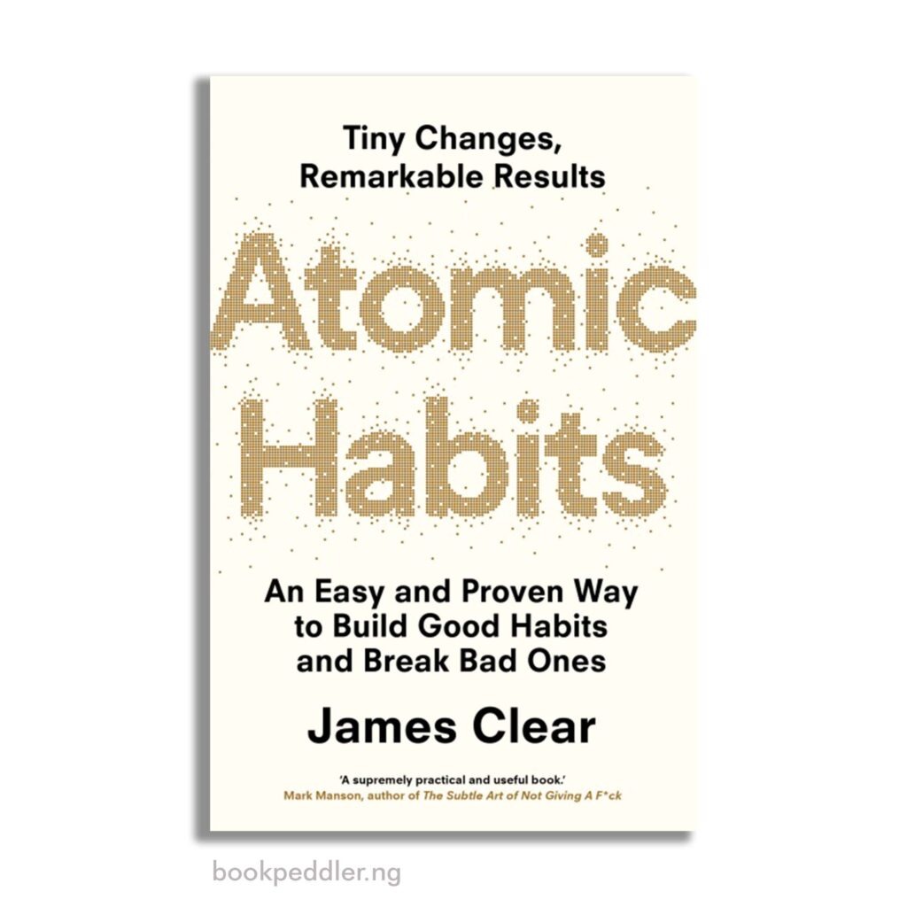 Atomic Habits: An Easy And Proven Way To Build Good Habits And Break ...