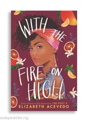 With the Fire on High by Elizabeth Acevedo