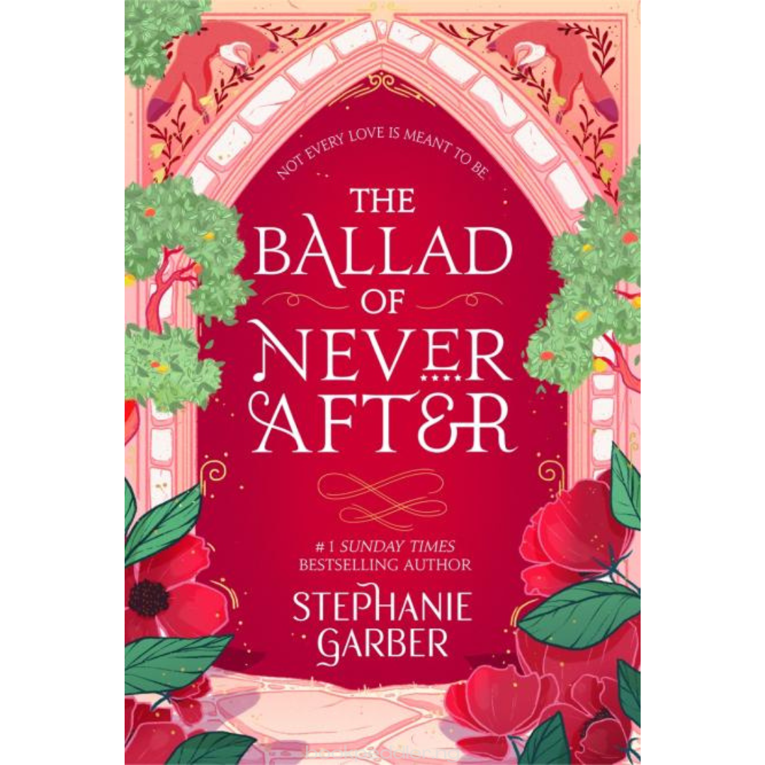 The Ballad of Never After by Stephanie Garber - Bookpeddler